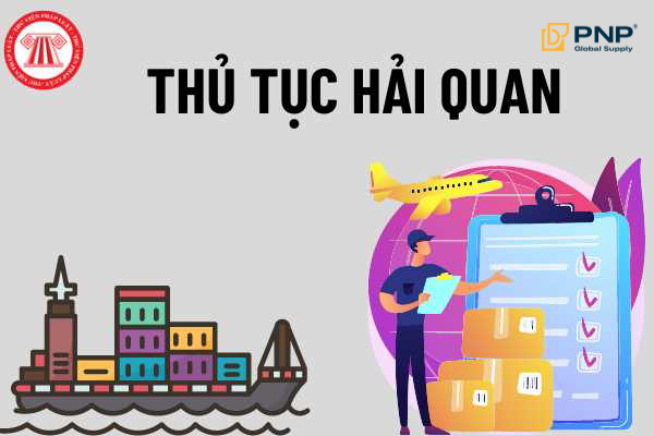 Thủ tục hải quan là gì 