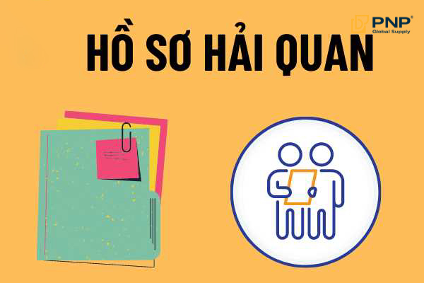 Hồ sơ hải quan nhập khẩu
