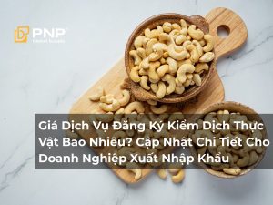 Giá dịch vụ đăng ký kiểm dịch thực vật bao nhiêu